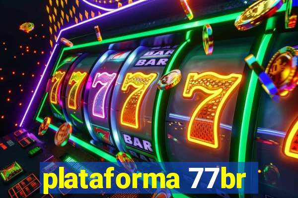 plataforma 77br